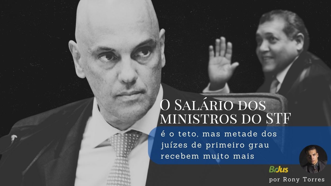 O Salário dos ministros do STF é o teto, mas metade dos juízes de ...