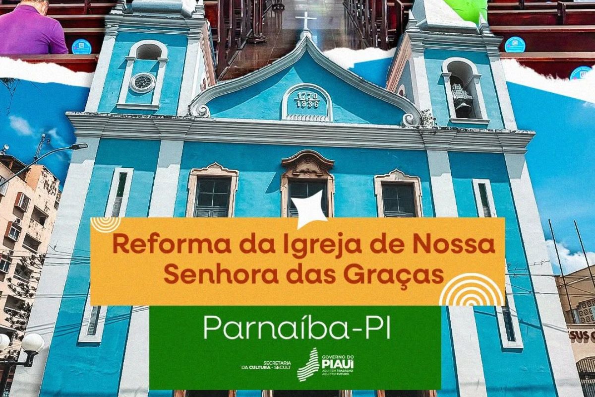 Parnaíba inicia reforma da Igreja de Nossa Senhora da Graça, patrimônio histórico do Piauí