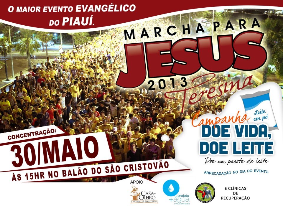 Neste feriado, 30 de Maio, Marcha para Jesus Teresina 2013